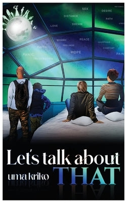 Let's Talk About THAT by Kriko, Uma