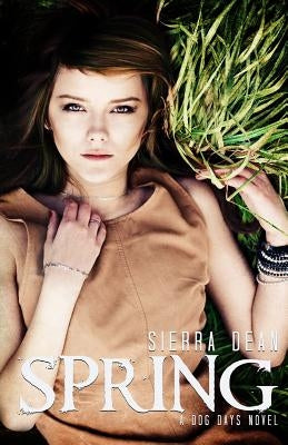 Spring: A Dog Days Novel by Dean, Sierra