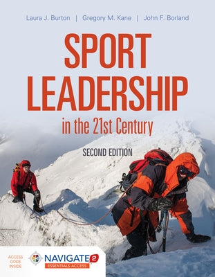 Sport Leadership in the 21st Century [With Access Code] by Burton, Laura J.