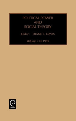 Political Power and Social Theory by Davis, Diane