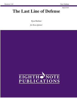 The Last Line of Defense: Score & Parts by Meeboer, Ryan