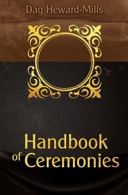 Handbook of Ceremonies by Heward-Mills, Dag