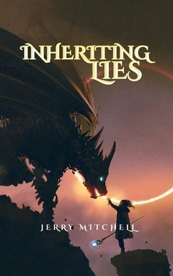 Inheriting Lies by Mitchell, Jerry
