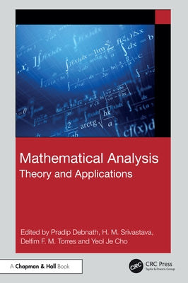Mathematical Analysis: Theory and Applications by Debnath, Pradip