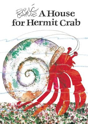 A House for Hermit Crab by Carle, Eric