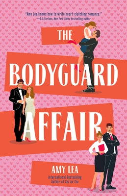 The Bodyguard Affair by Lea, Amy
