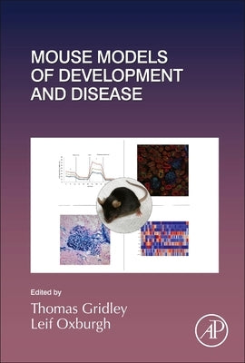 Mouse Models of Development and Disease: Volume 148 by Gridley, Thomas