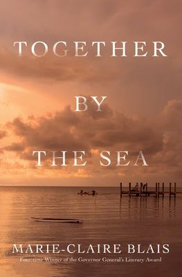 Together by the Sea by Blais, Marie-Claire