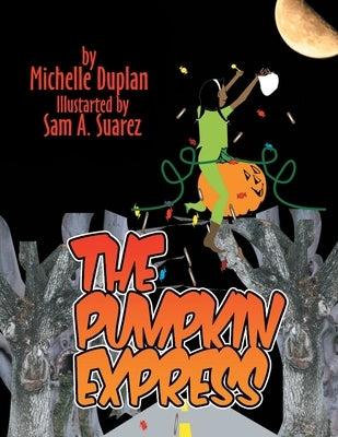 The Pumpkin Express by Duplan, Michelle