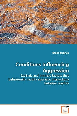 Conditions Influencing Aggression by Bergman, Daniel