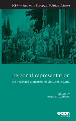 Personal Representation: The Neglected Dimension of Electoral Systems by Colomer, Josep M.