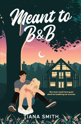 Meant to B&B by Smith, Tiana