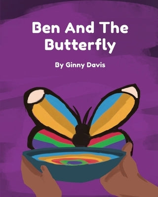 Ben and the Butterfly by Davis, Ginny