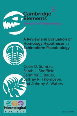 A Review and Evaluation of Homology Hypotheses in Echinoderm Paleobiology by Sumrall, Colin D.