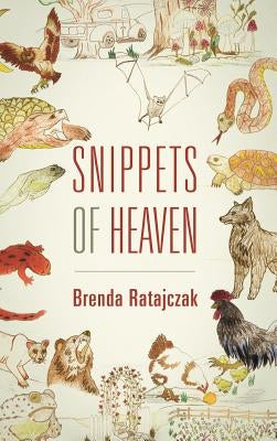Snippets of Heaven by Ratajczak, Brenda