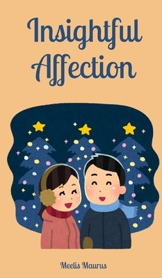 Insightful Affection by Maurus, Meelis
