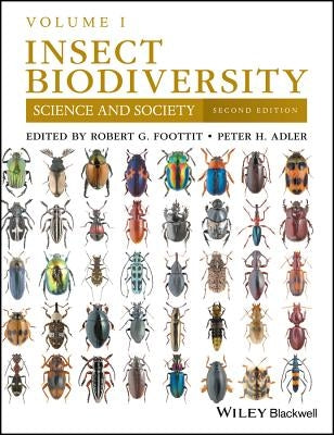 Insect Biodiversity: Science and Society, Volume 1 by Foottit, Robert G.