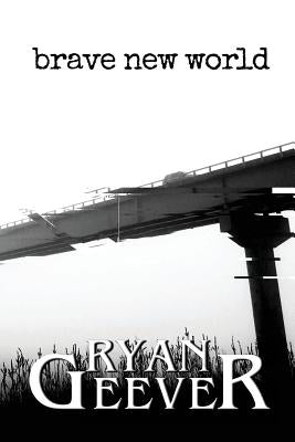 Brave New World by Geever, Ryan