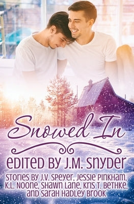 Snowed In Anthology by Speyer, J. V.