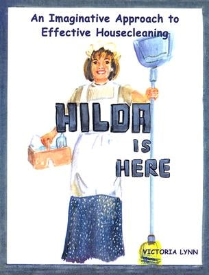 Hilda Is Here by Lynn, Victoria