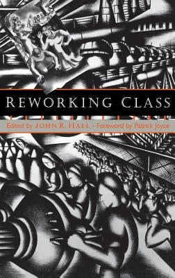 Reworking Class by Hall, John R.