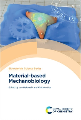 Material-Based Mechanobiology by Nakanishi, Jun