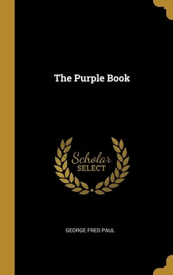 The Purple Book by Paul, George Fred
