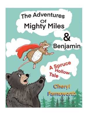 The Adventures of Mightly Miles & Benjamin by Farnsworth, Cheryl