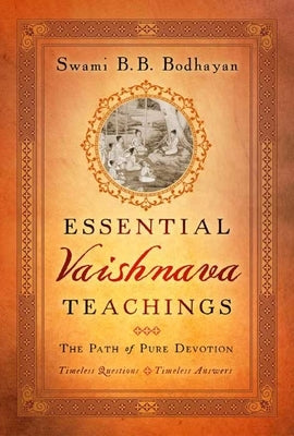 Essential Vaishnava Teachings by Bodhayan, Swami B. B.