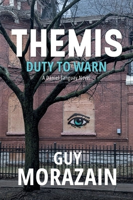 Themis: Duty to Warn by Morazain, Guy