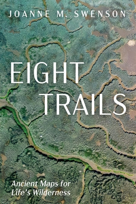 Eight Trails by Swenson, Joanne M.