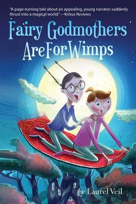 Fairy Godmothers Are For Wimps by Veil, Laurel