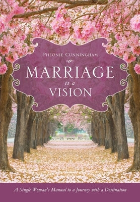 Marriage Is a Vision by Cunningham, Pheonie