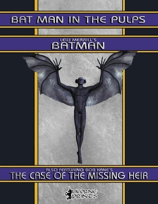 Bat Man in the Pulps by Kane, Bob