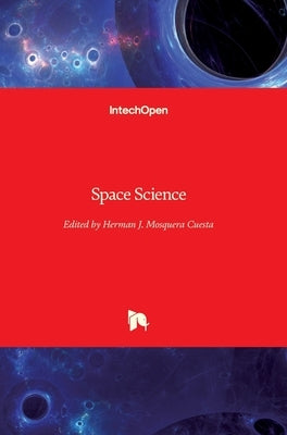 Space Science by Mosquera Cuesta, Herman J.