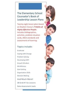 The Elementary School Counselor's Book of Leadership Lesson Plans by Watts, Lynne