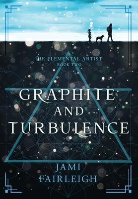Graphite and Turbulence by Fairleigh, Jami