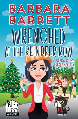 Wrenched at the Reindeer Run: A Florida Holiday Murder Mystery by Barrett, Barbara