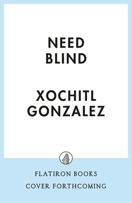 Need Blind by Gonzalez, Xochitl