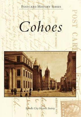 Cohoes by Spindle City Historic Society