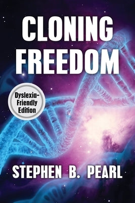 Cloning Freedom by Pearl, Stephen B.