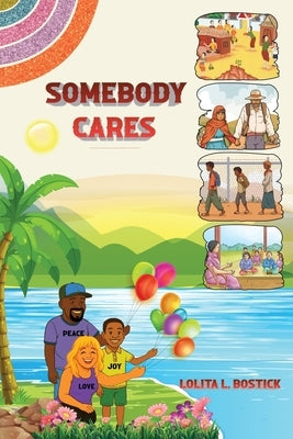 Somebody Cares by Bostick, Lolita L.