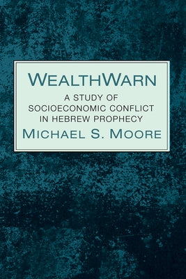 WealthWarn by Moore, Michael S.