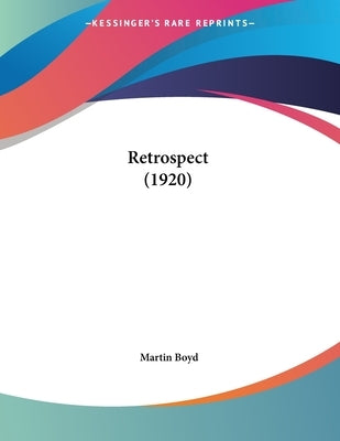 Retrospect (1920) by Boyd, Martin