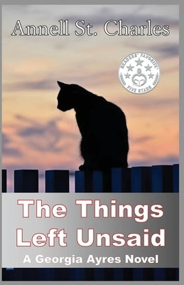 The Things Left Unsaid by St Charles, Annell