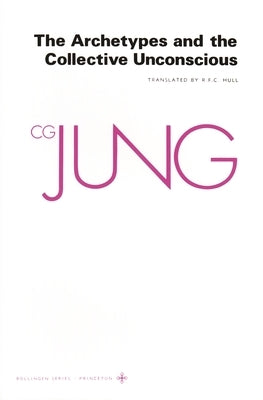 Collected Works of C.G. Jung, Volume 9 (Part 1): Archetypes and the Collective Unconscious by Jung, C. G.