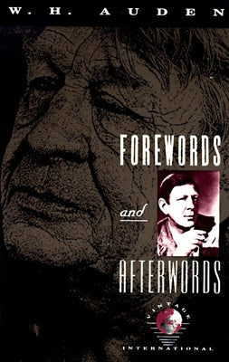Forewords and Afterwords by Auden, W. H.