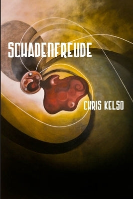 Schadenfreude by Kelso, Chris