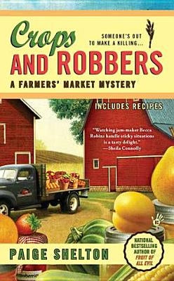 Crops and Robbers by Shelton, Paige