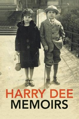 Harry Dee Memoirs by Dee, Harry